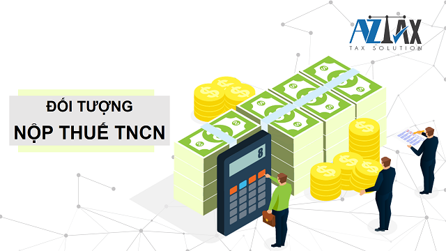 Đối tượng nộp thuế TNCN