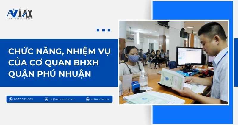 Chức năng, nhiệm vụ của cơ quan BHXH Quận Phú Nhuận