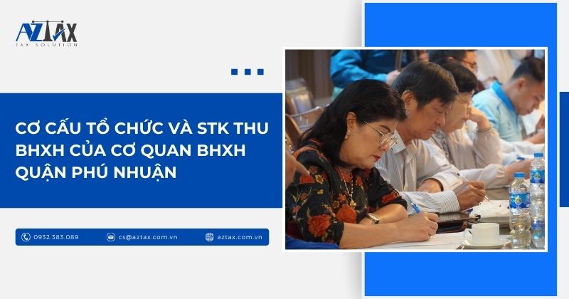Cơ cấu tổ chức và số tài khoản thu BHXH của cơ quan BHXH Quận Phú Nhuận