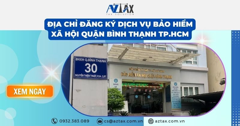 Địa chỉ đăng ký dịch vụ bảo hiểm xã hội Quận Bình Thạnh TP.HCM