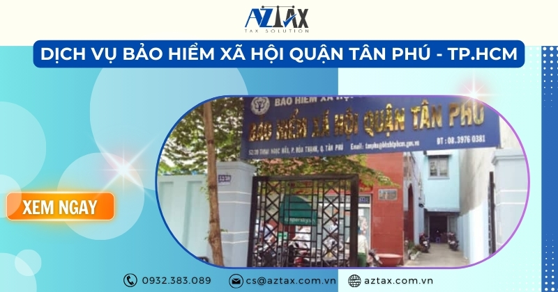 Dịch vụ bảo hiểm xã hội quận Tân Phú - TP.HCM
