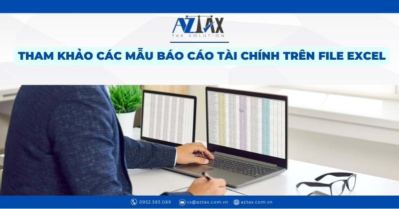 Tham khảo các mẫu báo cáo tài chính trên excel