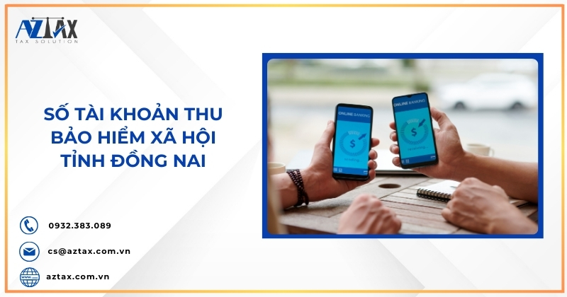 Số tài khoản thu Bảo hiểm xã hội tỉnh Đồng Nai