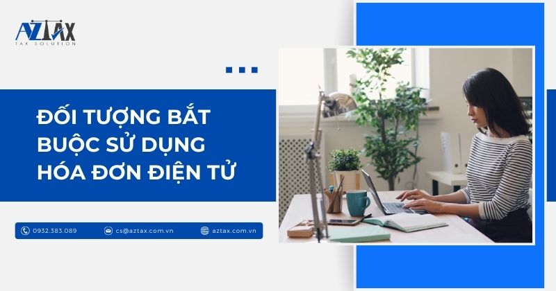 Đối tượng bắt buộc sử dụng hóa đơn điện tử