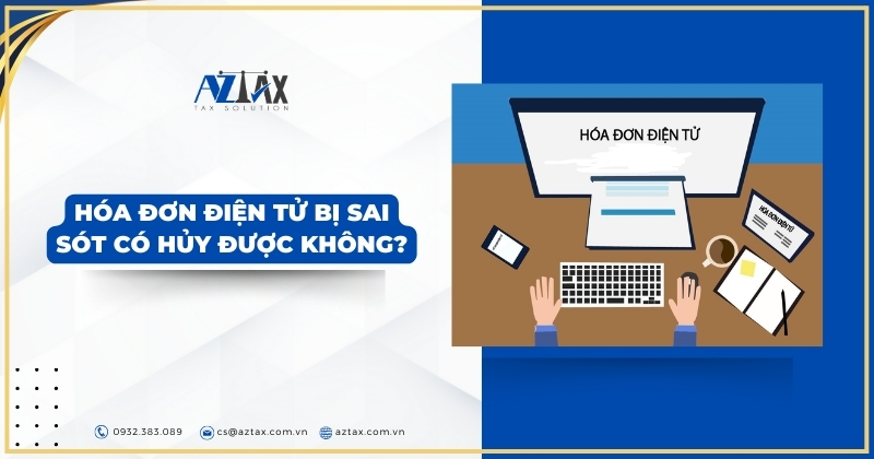 Hóa đơn điện tử bị sai sót có hủy được không?