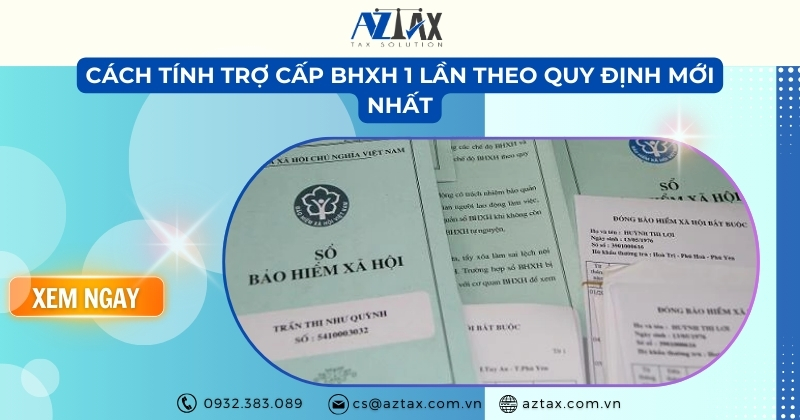 Cách tính trợ cấp BHXH 1 lần theo quy định mới nhất