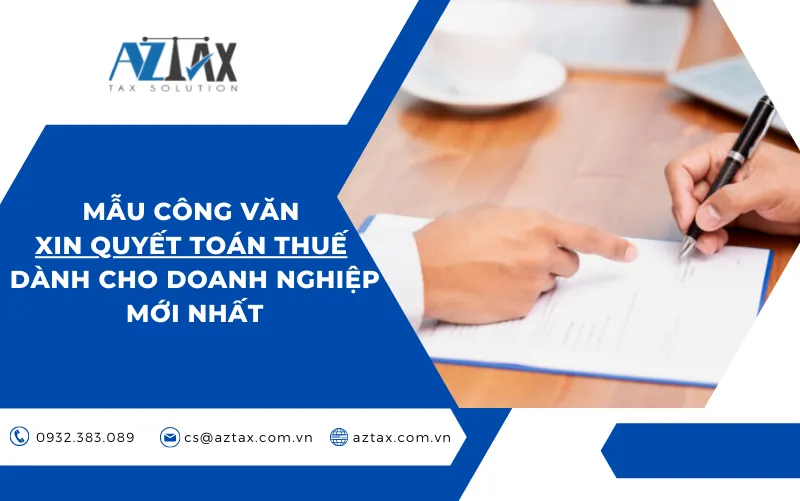 Mẫu công văn xin quyết toán thuế dành cho doanh nghiệp mới nhất