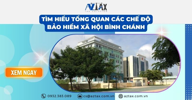 Tìm hiểu tổng quan các chế độ bảo hiểm xã hội Bình Chánh