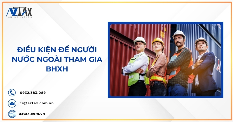 Điều kiện để người nước ngoài tham gia BHXH