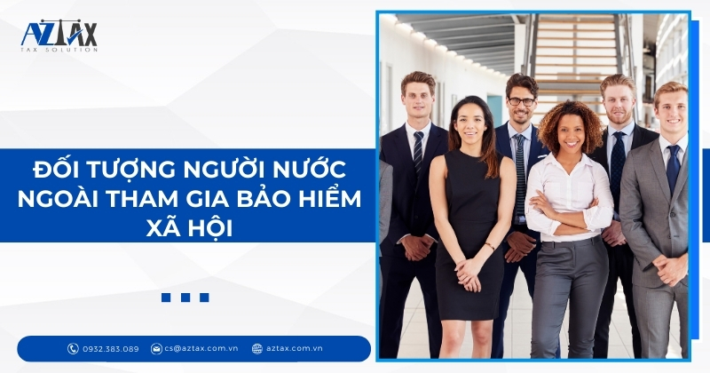 Đối tượng người nước ngoài tham gia bảo hiểm xã hội