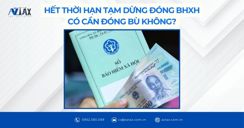 Hết thời hạn tạm dừng đóng BHXH có cần đóng bù không?