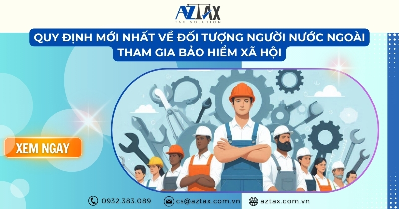 Quy định mới nhất về đối tượng người nước ngoài tham gia bảo hiểm xã hội