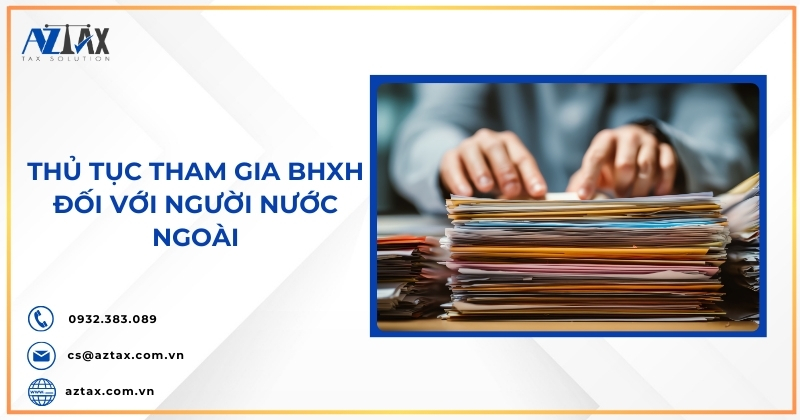 Thủ tục tham gia BHXH đối với người nước ngoài