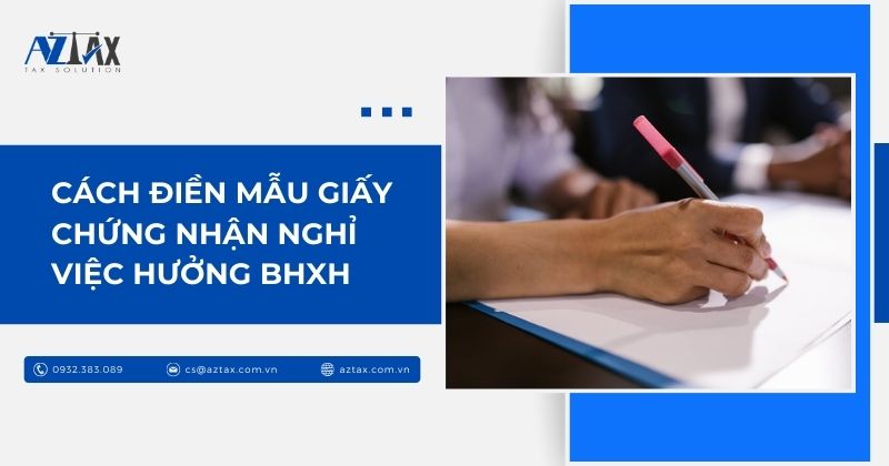 Cách điền mẫu giấy chứng nhận nghỉ việc hưởng BHXH