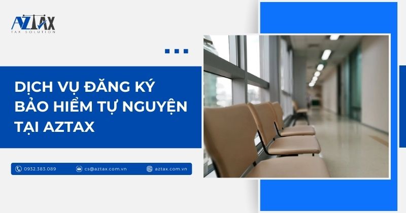 Dịch vụ đăng ký bảo hiểm tự nguyện tại AZTAX