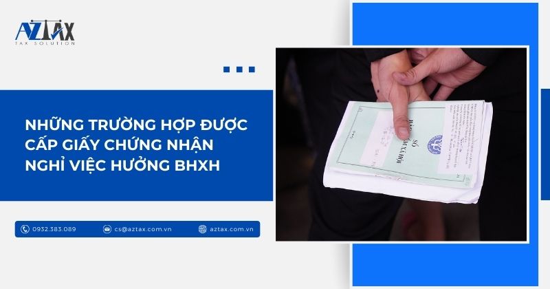 Những trường hợp được cấp giấy chứng nhận nghỉ việc hưởng BHXH