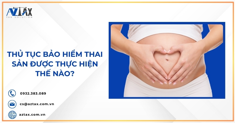 Thủ tục bảo hiểm thai sản được thực hiện thế nào?