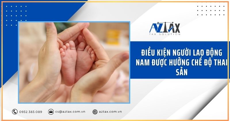 Điều kiện người lao động nam được hưởng chế độ thai sản