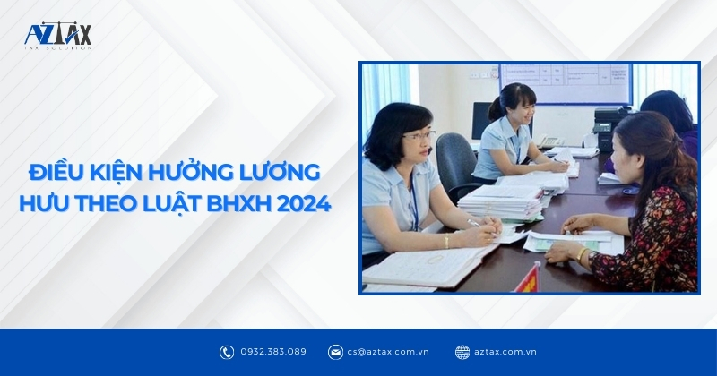 Điều kiện hưởng lương hưu theo Luật BHXH 2024