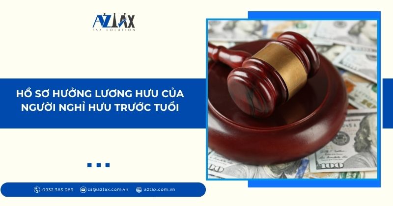 Hồ sơ hưởng lương hưu của người nghỉ hưu trước tuổi