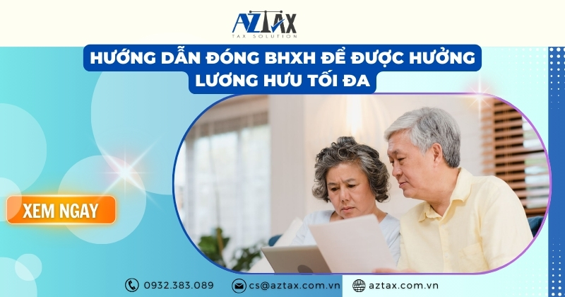 Hướng dẫn đóng BHXH để được hưởng lương hưu tối đa