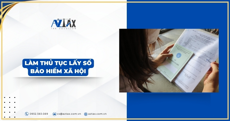 Làm thủ tục lấy sổ Bảo hiểm Xã hội