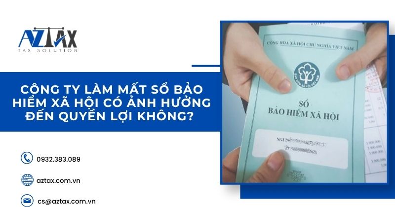 Công ty làm mất sổ bảo hiểm xã hội có ảnh hưởng đến quyền lợi không?