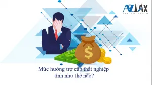 Mức hưởng trợ cấp thất nghiệp tính như thế nào?