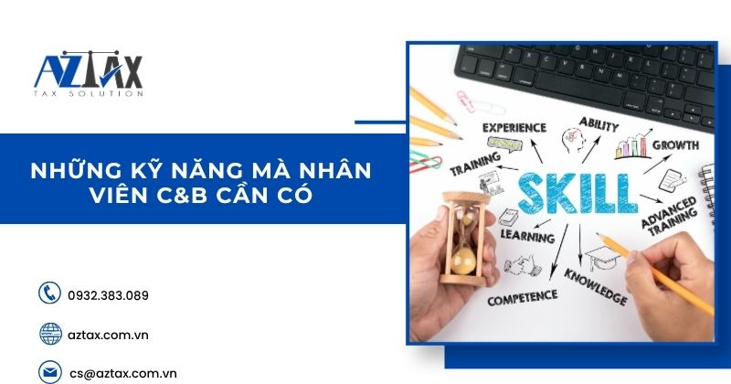 Những kỹ năng mà nhân viên C&B cần có