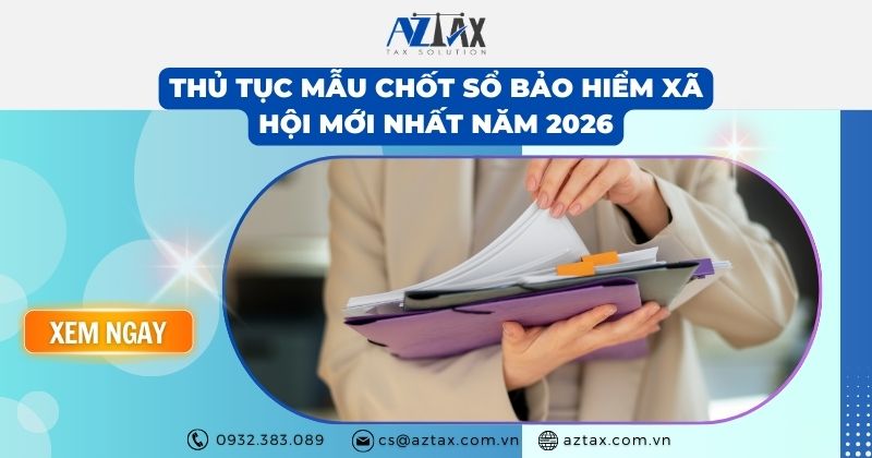 Thủ tục mẫu chốt sổ Bảo hiểm Xã hội mới nhất năm 2026