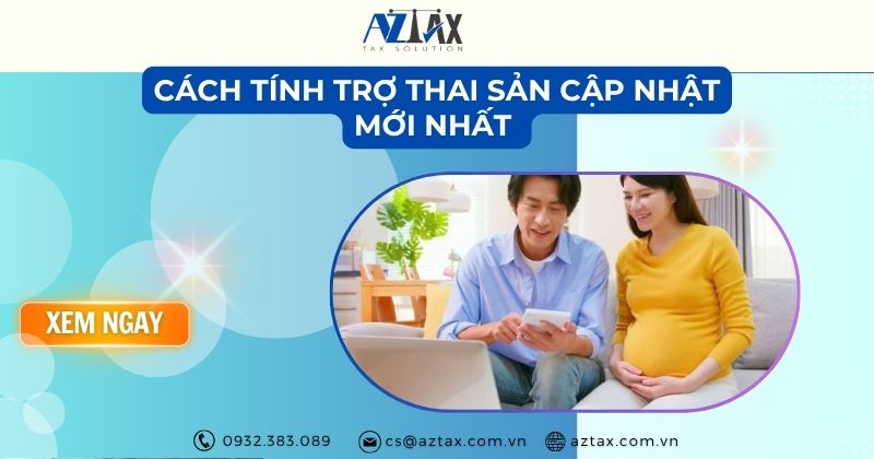 Cách tính trợ thai sản cập nhật mới nhất