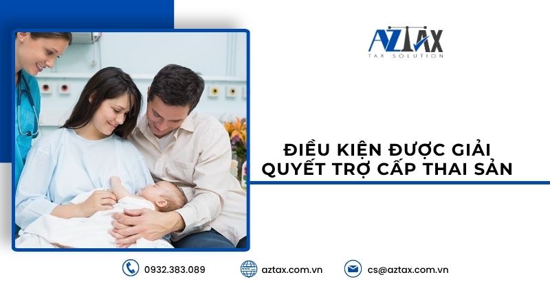 Điều kiện được giải quyết trợ cấp thai sản