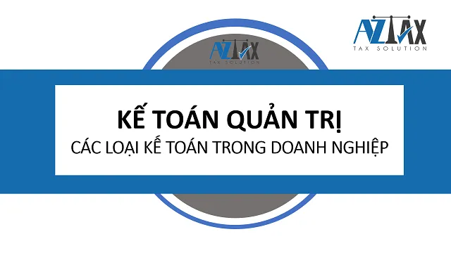 Sự bao quát của kế toán quản trị trong các loại kế toán trong doanh nghiệp.