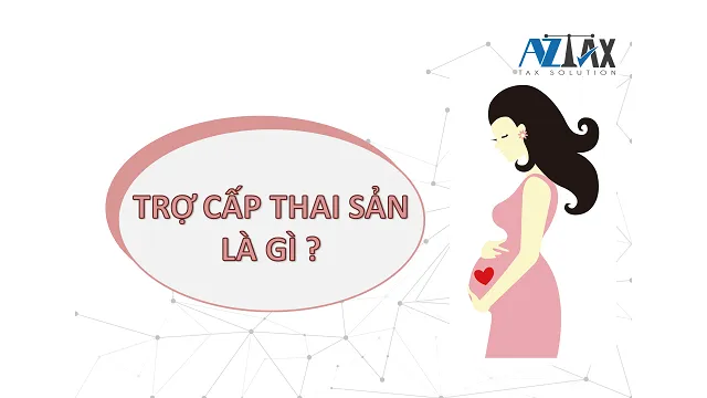 Thế nào là trợ cấp thai sản?