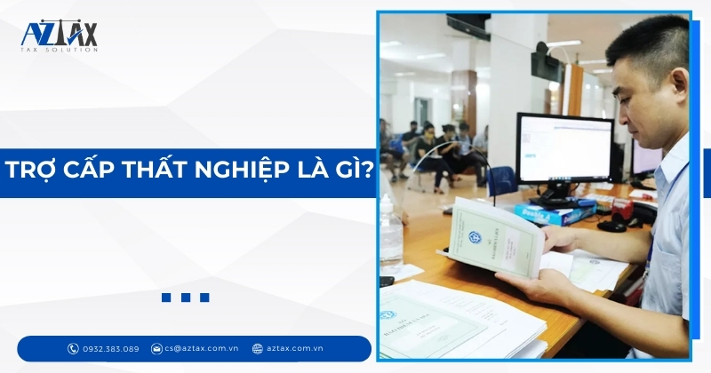 Trợ cấp thất nghiệp là gì?