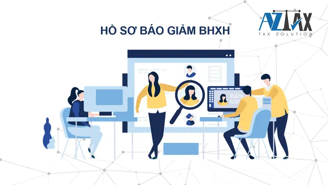 Hồ sơ báo giảm BHXH