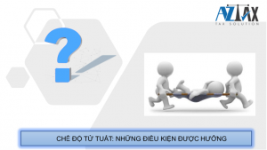 Những điều kiện được hưởng chế độ tự tuất