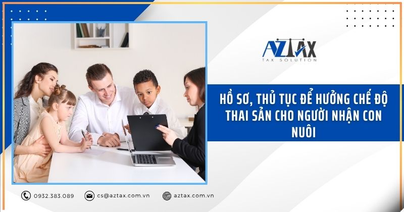 Hồ sơ, thủ tục để hưởng chế độ thai sản cho người nhận con nuôi