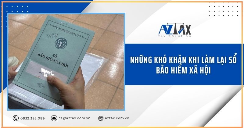 Những khó khăn khi làm lại sổ bảo hiểm xã hội
