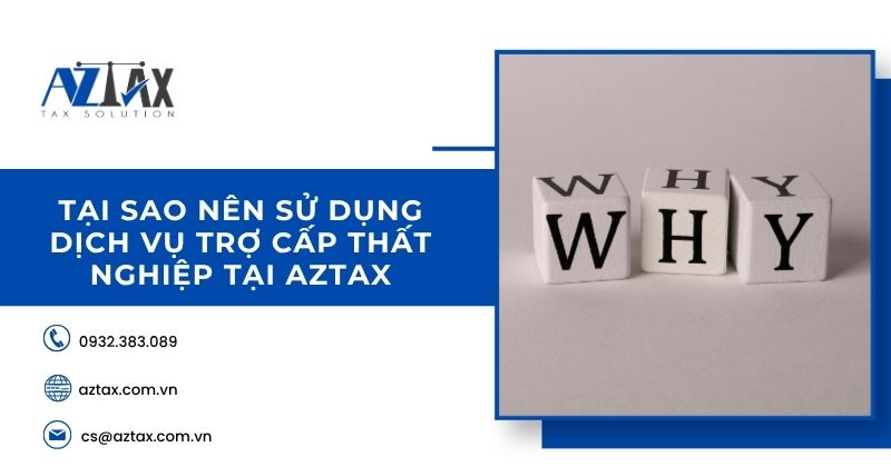 Tại sao nên sử dụng dịch vụ trợ cấp thất nghiệp tại AZTAX
