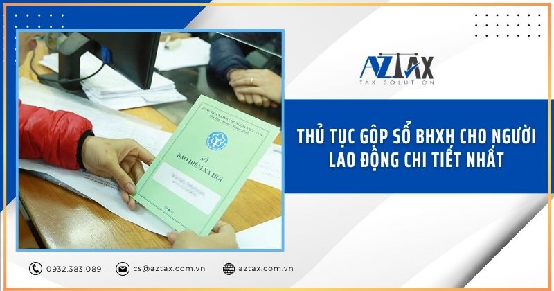 Thủ tục gộp sổ BHXH cho người lao động chi tiết nhất
