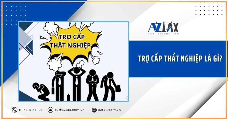 Trợ cấp thất nghiệp là gì?