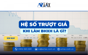 Hệ Số Trượt Giá Khi Làm BHXH Là Gì?