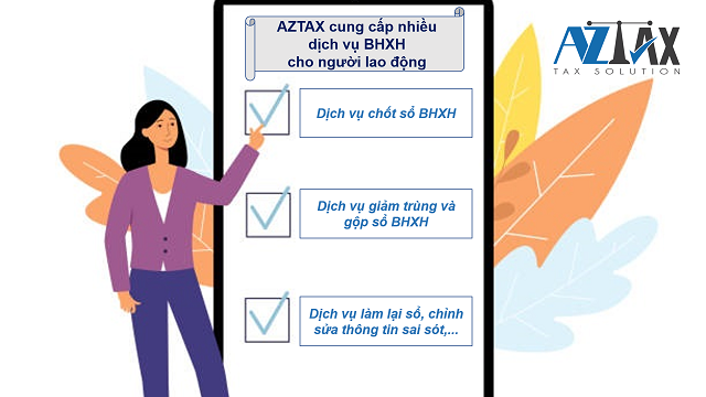 AZTAX cung cấp nhiều dịch vụ BHXH dành cho người lao động