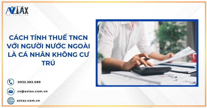 Cách tính thuế TNCN với người nước ngoài là cá nhân không cư trú