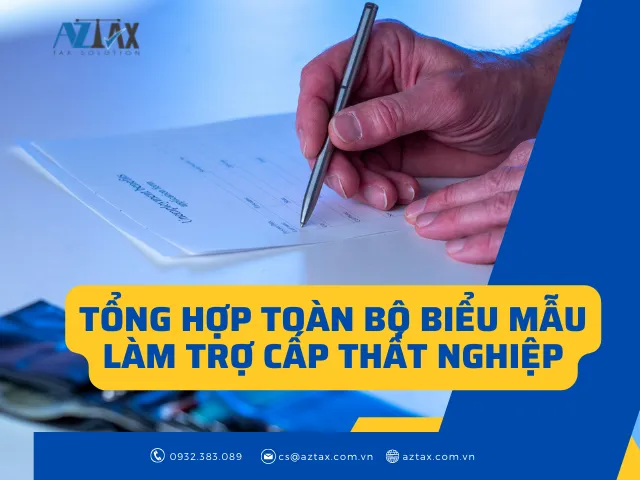 Tổng hợp toàn bộ biểu mẫu làm trợ cấp thất nghiệp