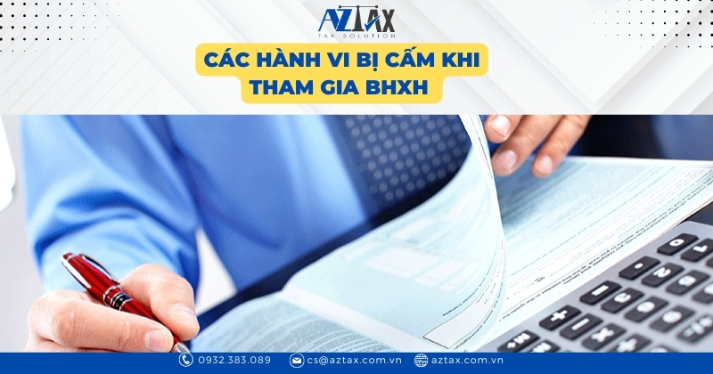 Các hành vi bị cấm khi tham gia BHXH