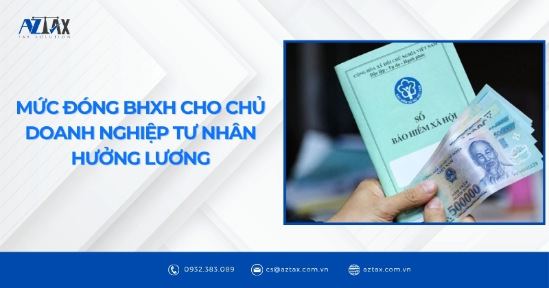Mức đóng BHXH cho chủ doanh nghiệp tư nhân hưởng lương