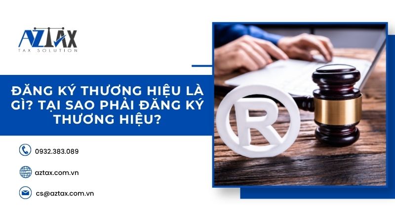 Đăng ký thương hiệu là gì? Tại sao phải đăng ký thương hiệu?