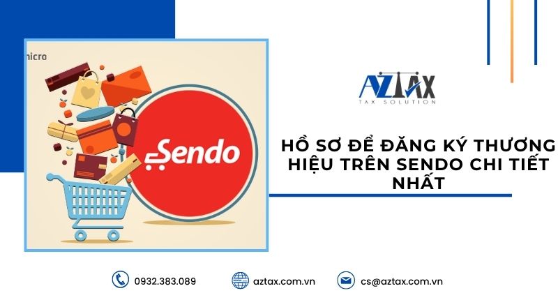 Hồ sơ để đăng ký thương hiệu trên Sendo chi tiết nhất